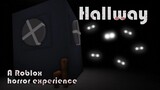 Roblox Hallway - Horror experience