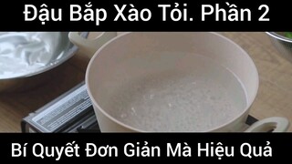 Đậu bắp xào tỏi bí quyết đơn giản mà hiệu quả phần 2