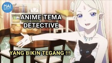 REKOMENDASI 3 ANIME BERTEMAKAN DETECTIVE ! Kasus brutal yang bikin kita mual dan menegangkan