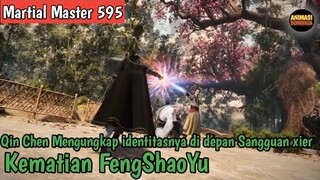 Martial Master 595‼️Kematian FengShaoYu..Qin Chen Mengungkap identitasnya kepada Sangguan Xier