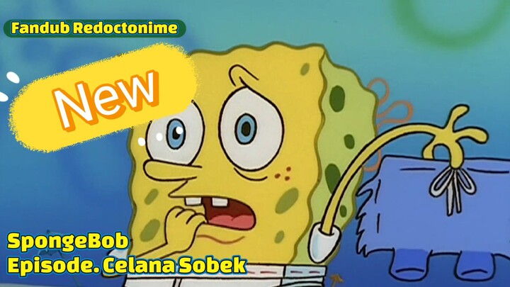Fandub Spongebob - Episode Celana Sobek
