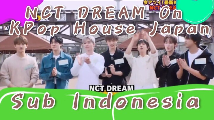 NCT DREAM On K-POP HOUSE Japan || Sub Indo