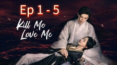 Kill Me Love Me Episode 1 - 5