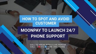 Complete™ List of MoonPay® USTOMER© SERVICE Contact Numbers-24/7 Live Person Assistance GUide