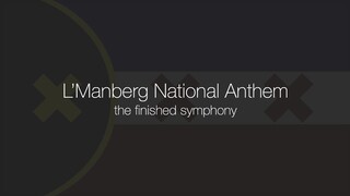 L'Manberg National Anthem – the finished symphony