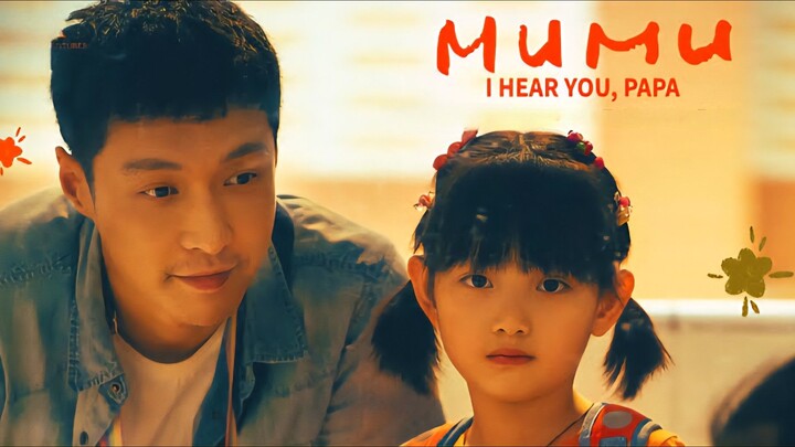 MUMU I HEAR YOU PAPA