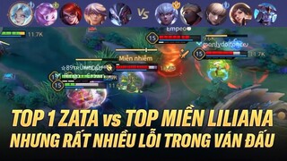 TOP 1 ZATA DỐI ĐẦU TOP MIỀN LILIANA TRÊN RANK CAO THỦ NHƯNG MÀ NÓ LẠ LẮM
