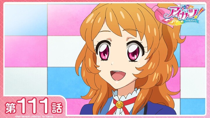 [Aikatsu!] Season 3 Episode 10 (Episode 111): "Dear My Fan!" | [1080P/Stereo]