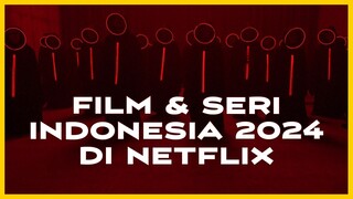 BEBERAPA FILM DAN SERIES LOKAL ORIGINAL YANG AKAN TAYANG DI NETFLIX TAHUN INI