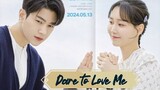 Dare to Love Me (2024) Eps 01  Sub Indo