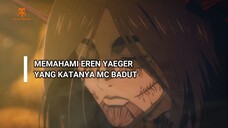 MEMAHAMI EREN YAEGER YANG KATANYA BADUT PARADIS