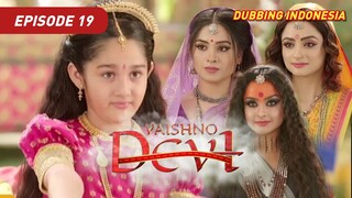 Vaishno Devi Episode 19 Bahasa Indonesia