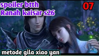 Batle Through The Heavens s26 Part 7 Ranah Kaisar : Metode Gila Xiao Yan