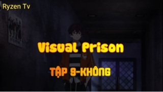 Visual Prison_Tập 9 - Không