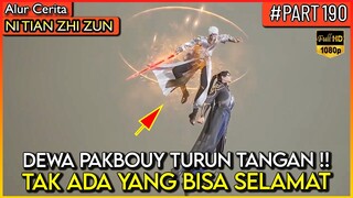 SEMUA MUSUH DI SIKSA DEWA PAKBOUY SAMPAI MENINGGOY !! - Alur Cerita Donghua #NTZZ (PART 190)