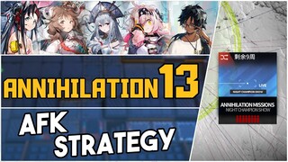 Annihilation 13 - Night Champion Show | AFK Strategy |【Arknights】