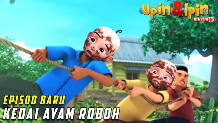 FULL Episod Baru Upin & Ipin Musim 15 - Kedai Ayam Roboh | Upin Ipin Terbaru 2021