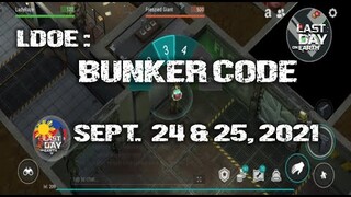 LDOE: CURRENT BUNKER ALFA CODE ( SEPT24 & 25,  2021 )/read pinned post - LAST DAY ON EARTH: SURVIVAL