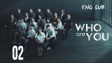 [Thai Series] Who are you | Episode 2 | ENG SUB
