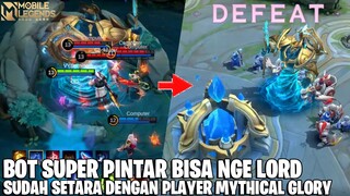 BOT MYTHICAL GLORY! BISA NGE LORD DAN TEAM FIGHT - PLAYER EPICAL GLORY KETAR KETIR MELIHAT INI