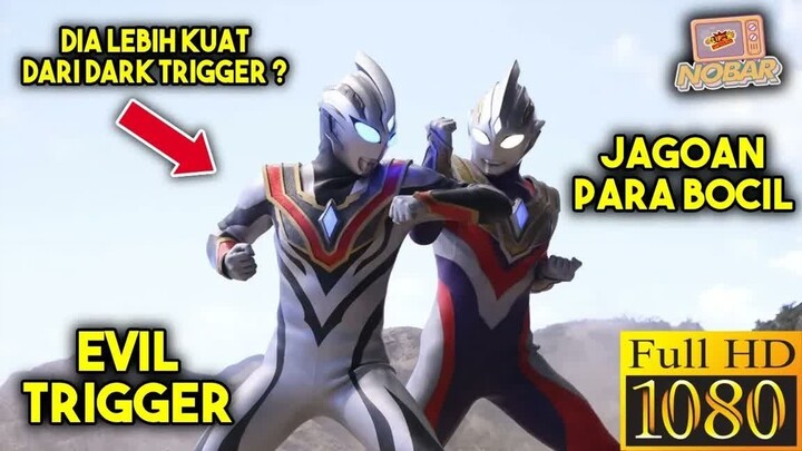 LAHIRNYA ULTRAMAN TRIGGER PSIKOPAT JAHAT !!! - NOBAR ULTRAMAN TRIGGER EPISODE Z