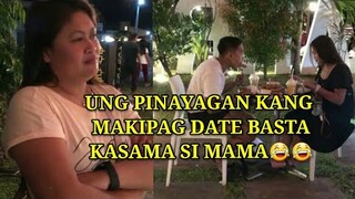 UNG PINAYAGAN KA MAKIPAG DATE BASTA KASAMA SI MAMA, PINOY MEMES, FUNNY VIDEOS