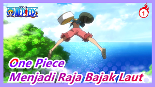 [One Piece] Untuk Menjadi Raja Bajak Laut_1