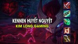 Kim Long Gaming - KENNEN HUYẾT NGUYỆT