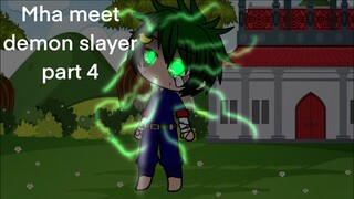 Mha meet demon slayer | part 4 | Gacha club | mha | demon slayer | father izuku