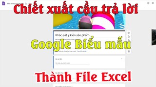 Cách chiết xuất câu trả lời trong google biểu mẫu thành file excel