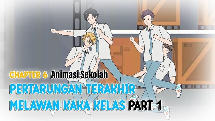 PERTARUNGAN TERAKHIR MELAWAN KAKA KELAS PART 1 - Animasi Sekolah