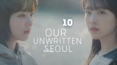 10 | Our Unwritten Seoul [Eng Subs HD]