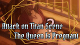 Attack on Titan | Season 3 Ep 10 Scene: The Queen Is Pregnant