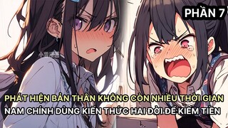 Phát Hiện Không Còn Nhiều Thời Gian Nam Chính Dùng Hết Kiến Thức Hai Đời Giúp Gia Đình Kiếm Tiền P7