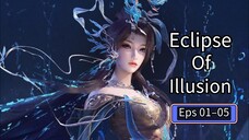Eclipse Of Illusion Eps 01–05 (Ilusi  Gerhana) Subtitle Indonesia