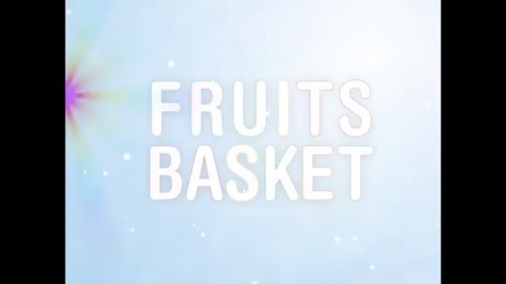 For Fruits Basket Opening Song