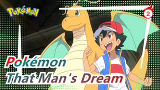 [Pokémon MAD / Epic] Has That Man Realized His Dream?_2