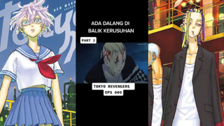 ADA DALANG DI BALIK KERUSUHAN 🙀 (Tokyo Revengers)