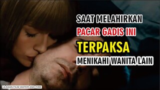 SEDIH ! PACAR GADIS INI TERPAKSA MENIKAHI WANITA LAIN | (REVIEW FILM WATER AND FIRE 2013)