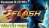 (Tập 1-10) Toàn bộ THE FLASH SS2 trong 30 phút | Tóm Tắt Recap The Flash Season 2