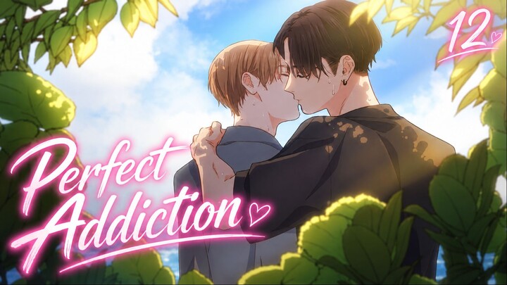 Sự nghiện ngập hoàn hảo - Perfect Addiction (vietsub) Tập 12