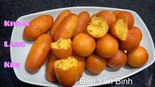 KHOAI LANG KÉN - CÁCH LÀM KHOAI LANG KÉN NGON DỄ NHẤT - BẾP YÊN BÌNH