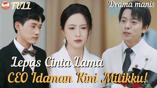Lepas Cinta Lama, Aku Pulang dan Menikah dengan CEO Lembut—Mantan Sampai Gila #minidrama