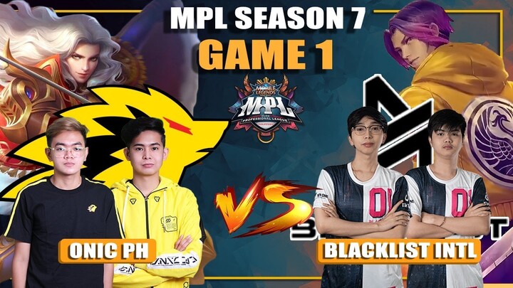 ONIC vs BLACKLIST GAME 1 | MPL PH Season 7