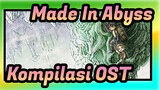 [Made In Abyss] Kompilasi OST/ Musik: Kevin Penkin 01. Made in Abyss_C
