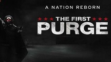 The First Purge 2018 (Horror/Scifi/Thriller)