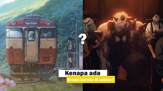 Kenapa tiap anime ada keretanya? INI PENJELASANNYA
