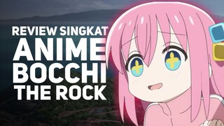 Review Singkat Anime Bocchi The Rock, Anime Paling Recomended di Musim Ini || Kenx Anime Review