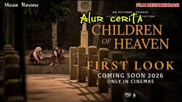 Alur cerita film drama Children of Heaven versi Indonesia 2026