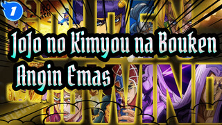 [JoJo no Kimyou na Bouken] Ini Adalah Angin Emas!_1